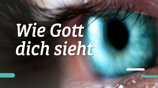 ERF Jess Aktion: „Wie Gott dich sieht“
