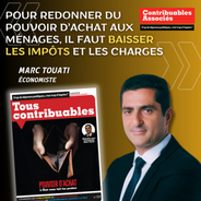 Exclusif entretien de Marc Touati : « Pour redonner du pouvoir d’achat aux ménages, il faut baisser les impôts et les charges »