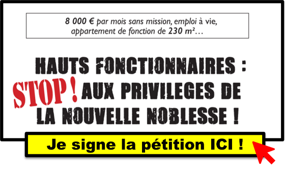 Je signe la pétition stop aux privilèges des hauts fonctionnaires